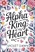 Alpha King Of My Heart by Violet Dawn