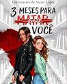 3 Meses para Mata...
