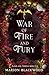 War of Fire and Fury (Flame and Thorns)