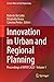 Innovation in Urban and Regional Planning: Proceedings of INPUT 2025, Volume 1 (Lecture Notes in Civil Engineering, 826)