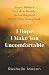 I Hope I Make You Uncomfortable by Rashelle Mason
