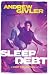 Sleep Debt (Debt Collection, #5)