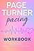Page Turner Pacing Workbook...