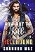 How Not to Kill a Hellhound (Hellhounds of Paradise Falls)