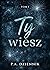 Ty wiesz (Ty wiesz, #1)