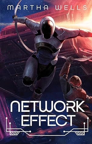 Network Effect (The Murderbot Diaries, #5)