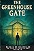 The Greenhouse Gate: A Youn...