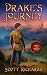 Drake's Journey by Scott Richards Drake's Journey by Scott Richards