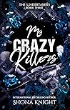 My Crazy Killers by Shona Knight My Crazy Killers by Shona Knight