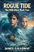 Rogue Tide - The Fifth Wave Book 2 by James Calloway