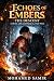 Echoes of Embers: The Desce...
