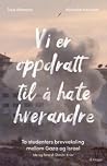Vi er oppdratt ti...
