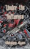 Under the Influence