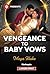 Vengeance to Baby Vows (Billionaires in the Spotlight, 1)