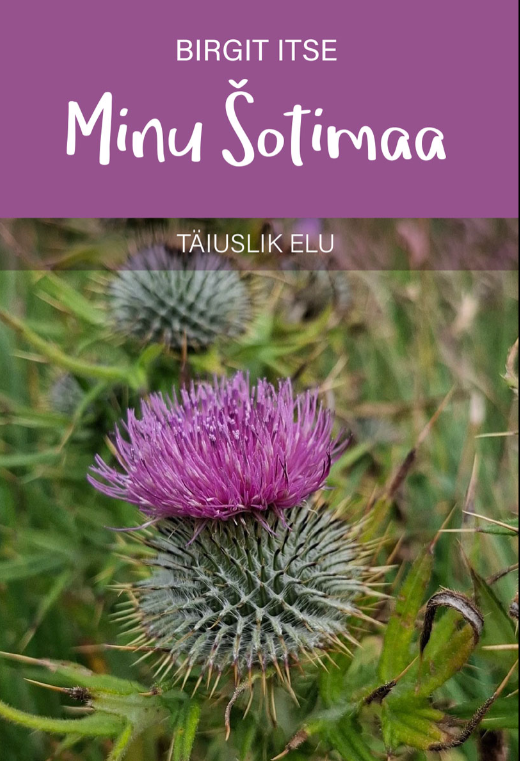 Minu Šotimaa. Täiuslik elu (Minu... #196)