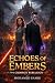 Echoes of Embers: The Crims...