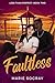 Faultless: A MM Childhood Friends to Lovers Romance (Less Than Perfect)