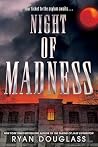 Night of Madness by Ryan Douglass