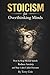Stoicism for Overthinking M...