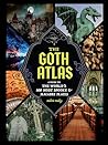 The Goth Atlas: A...