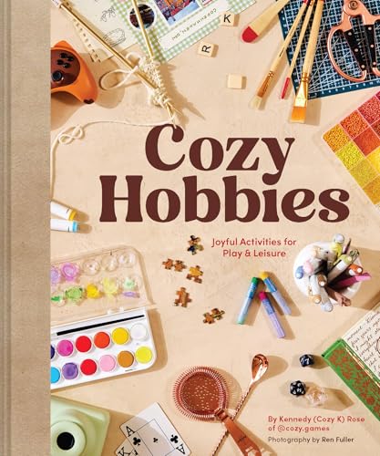 Cozy Hobbies: Joyful Activities for Play & Leisure (Hardcover)
