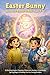 Easter Bunny Adventure Stor...