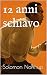 12 anni schiavo