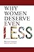 Why Women Deserve Even Less