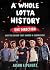 A Whole Lotta History by Jason Lipshutz