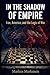 In the Shadow of Empire by Markus Markusen