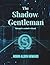 The Shadow Gentleman: Large...