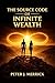 THE SOURCE CODE OF INFINITE WEALTH by Peter J. Merrick