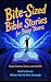 Bite-Sized Bible Stories Fo...