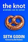 The Knot: Problems Can Be Solved The Knot: Problems Can Be Solved