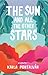 The Sun and All the Other Stars by Karla Montalván The Sun and All the Other Stars by Karla Montalván