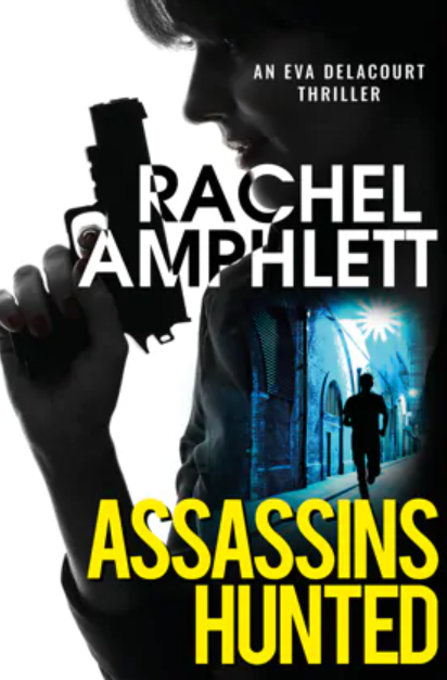 Assassins Hunted (Eva Delacourt #1; The English Spy Mysteries #1-3)