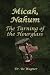 Micah, Nahum: The Turning o...