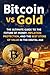 Bitcoin vs Gold: The Ultima...
