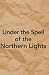 Under the Spell of the Nort...