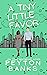 A Tiny Little Favor