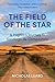 The Field of the Star: A Pilgrim's Journey to Santiago de Compostela (The Journeys of Nicholas Luard Book 2)