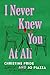 I Never Knew You at All: A ...