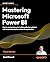 Mastering Microsoft Power B...