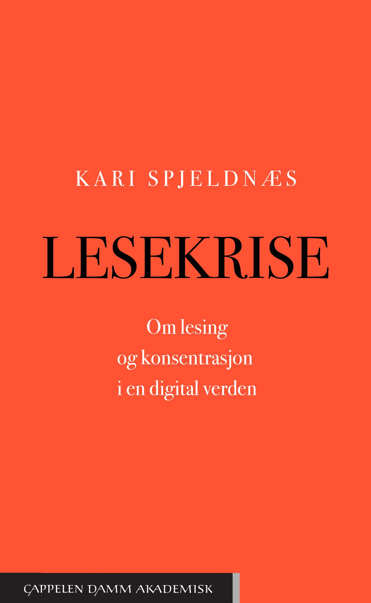 Lesekrise: Om lesing og konsentrasjon i en digital verden (Hardcover)