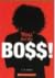 You Are The Boss!