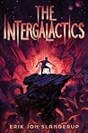The Intergalactics by Erik Jon Slangerup