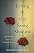 Living in the Long Shadow: Surviving a Legacy of Mental Illness
