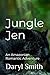 Jungle Jen: An Amazonian Ro...