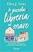 La piccola libreria sul mare (Micklewick Bay Vol. 1) (Italian Edition)
