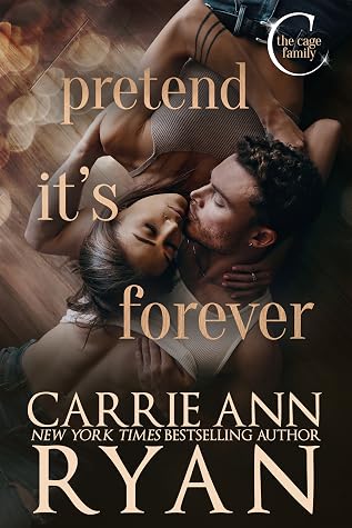 Pretend it's Forever (The Cage Family, #5)